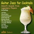 Guitar Jazz for Cocktails: Smooth Sounds from Legendary Players - CD