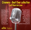 Let There Be Love: Crooners: Best Ever Collection - CD