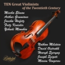 Ten Great Violinists of the Twentieth Century - CD