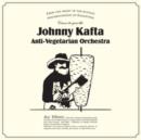 Johnny Kafta Anti-Vegetarian Orchestra - Vinyl