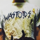 Wastoids - Vinyl