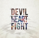 The Devil, the Heart, the Fight - CD