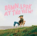 Damn, look at the view - Vinyl