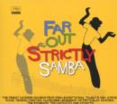 Far Out Strictly Samba - CD