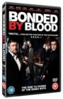 Bonded By Blood - DVD