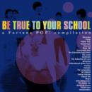 Be True to Your School - CD