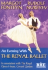 Rudolf Nureyev and Margot Fonteyn: An Evening With the Royal... - DVD