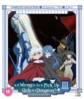 Is It Wrong to Try to Pick Up Girls in a Dungeon?: Season 3 - Blu-ray