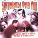 Sentimenal Over You: A Musical Tribute to the War Years - CD