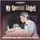 My Special Angel: Unforgettable Songs Inspired By Call the Midwife - CD