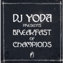 DJ Yoda Presents: Breakfast of Champions - CD