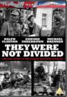 They Were Not Divided - DVD