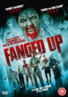 Fanged Up - DVD