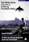 The White Dove/Josef Kilian - DVD