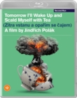 Tomorrow I'll Wake Up and Scald Myself With Tea - Blu-ray