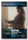 Goya: Visions of Flesh and Blood - DVD
