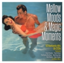 Mellow Moods & Magic Moments - CD