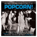 In Belgium They Call It Popcorn - CD