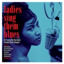 Ladies Sing Them Blues - CD
