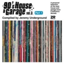 90's House & Garage, Vol. 3 Part 1: Compiled By Jeremy Underground - Vinyl