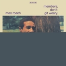 Members, Don't Git Weary. - Vinyl