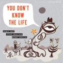 You Don't Know the Life - Vinyl