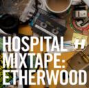 Hospital Mixtape: Etherwood - CD