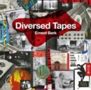 Ernest Berk: Diversed Tapes - CD