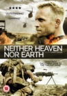 Neither Heaven Nor Earth - DVD