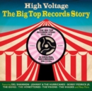 The Big Top Records Story: High Voltage - CD