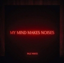 My Mind Makes Noises - CD