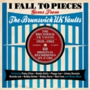 Gems from the Brunswick Uk Vaults: I Fall to Pieces - CD