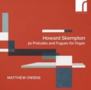 Howard Skempton: 50 Preludes and Fugues for Organ - CD