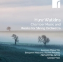 Huw Watkins: Chamber Music and Works for String Orchestra - CD