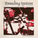 Pounding System - Vinyl