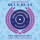 The History of Blue Beat: The Birth of Ska - BB101-BB125 a & B Sides - CD