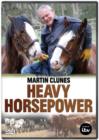 Martin Clunes: Heavy Horsepower - DVD