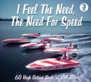 I Feel the Need, the Need for Speed: 60 High Octane Rock 'N' Roll Hits - CD