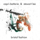 Bristol Fashion (Limited Edition) - Vinyl