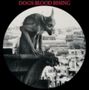 Dogs Blood Rising - Vinyl