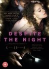 Despite the Night - DVD