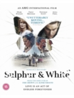 Sulphur and White - Blu-ray