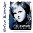 Becoming Me: Live in the Windy City - The Chicago Broadcast Live 1989 - CD