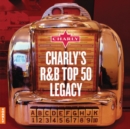 Charly's Rhythm & Blues Legacy - CD