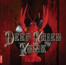 Deep Fried Funk - Vinyl