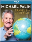 Michael Palin: Travels of a Lifetime - Blu-ray
