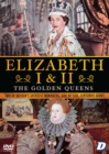 Elizabeth I & II: The Golden Queens - DVD