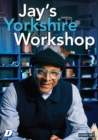 Jay's Yorkshire Workshop - DVD