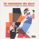 La Nouveau Du Jazz: A Selection Of Future Jazz Tracks:For Real! - CD