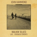 Walkin' Blues: Live... Chicago & Toronto - CD